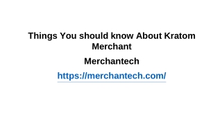 Things you should know about the Kratm merchant account