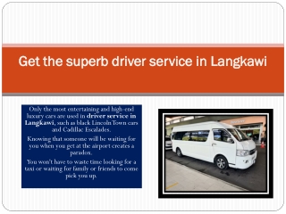 Get the superb driver service in Langkawi