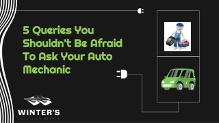 5 Queries You Shouldn’t Be Afraid To Ask Your Auto Mechanic