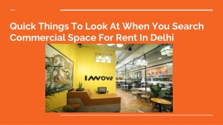 Quick Things To Look At When You Search Commercial Space For Rent In Delhi