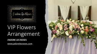 VIP Flowers Arrangement​