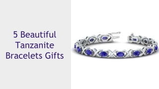 5 Beautiful Tanzanite Bracelets Gifts - GemsNY