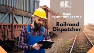 Major Responsibilities of a Railroad Dispatcher