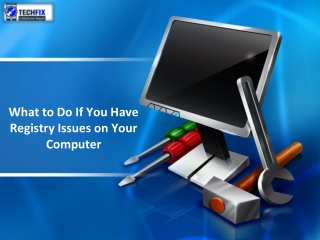 What to Do If You Have Registry Issues on Your Computer