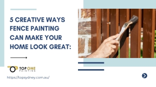 5 Creative Ways Fence Painting Can Make Your Home Look Great