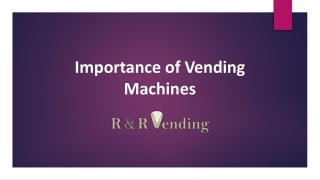 Importance of Vending Machines