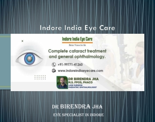 Cataract Surgery Indore, Eye Doctor in Indore, Motiyabind Operation in Indore - Indore India Eye Care.