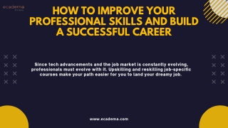 How to Improve Your Professional Skills and Build a Successful Career