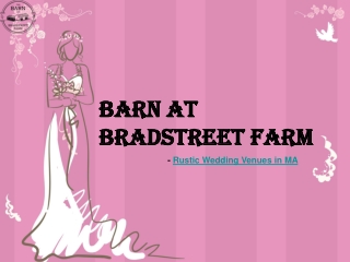 A Wedding Looks Better When The Most Beautiful Barn Wedding Venues in MA Around