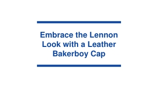 Embrace the Lennon Look with a Leather Bakerboy Cap