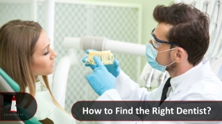 Looking for A Dentist? Here’s How to Find the Right One