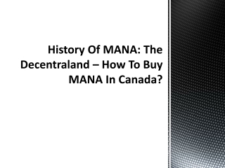 History Of MANA: The Decentraland – How To Buy MANA In Canada?