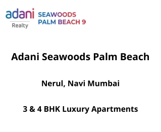 Adani Seawoods Palm Beach 9 Nerul Navi Mumbai - E-Brochure