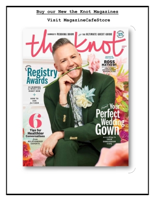 Buy our New the Knot Magazines