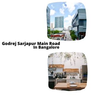 Godrej Sarjapur Main Road Bangalore - Limitless Style, Unreal Service