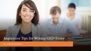 Impressive Tips for Writing GED Essay​