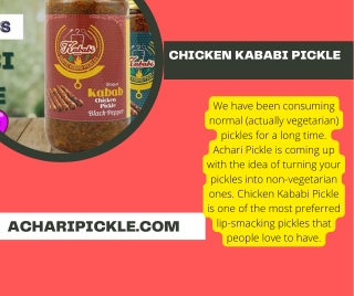 Choose Chicken Kababi Pickle to enhance the taste on your plate