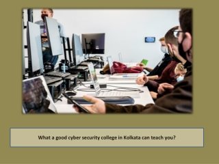 What a good cyber security college in Kolkata can teach you