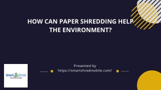 HOW CAN PAPER SHREDDING HELP  THE ENVIRONMENT