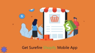 Get Surefire Shopify Mobile App