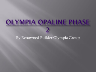Olympia Opaline Phase 2 by Famous Olympia group