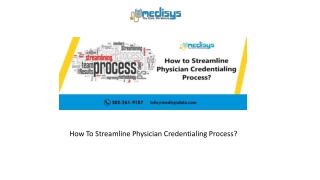 How To Streamline Physician Credentialing Process