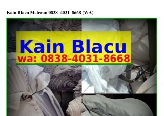 Kain Blacu Meteran 08౩8·40౩1·8ᏮᏮ8(WA)