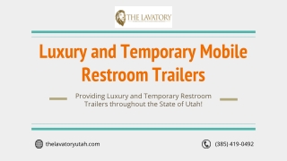 Luxury and Temporary Mobile Restroom Trailers