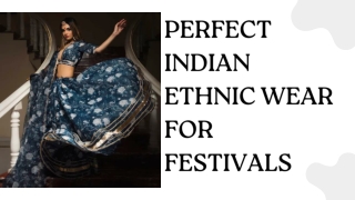 Perfect Indian Ethnic Wear For Festivals