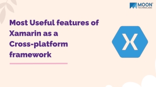 Most Useful features of Xamarin as a Cross-platform framework