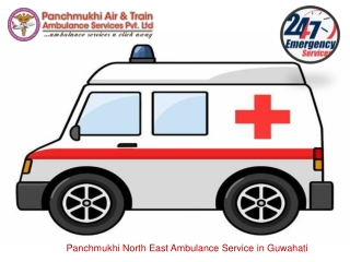 Ambulance Service in Guwahati by Panchmukhi North East – Transparent and Cost-Effective