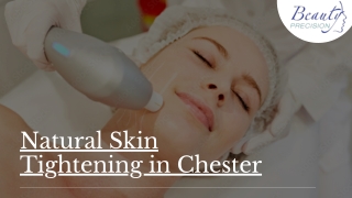 Natural Skin Tightening in Chester