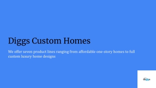 Luxury Home Designs - Diggs Custom Homes