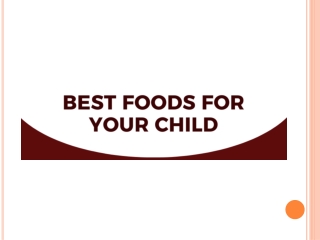 Best Foods for your Child - Danone India