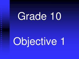 Grade 10 Objective 1