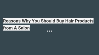 Reasons Why You Should Buy Hair Products from A Salon