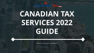 Canadian Tax Services 2022 Guide | Expatriate Tax