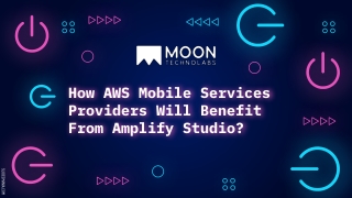 How AWS Mobile Services Providers Will Benefit From Amplify Studio_
