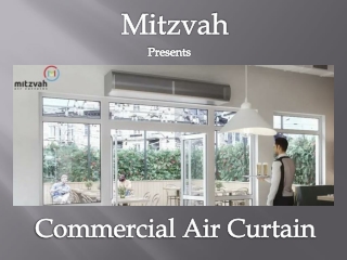 Commercial air curtains manufacturer and suppliers by Mitzvah