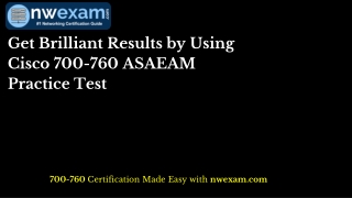 Get Brilliant Results by Using Cisco 700-760 ASAEAM Practice Test