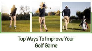 Top Ways To Improve Your Golf Game