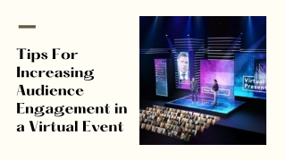 Tips For Increasing Audience Engagement in a Virtual Event