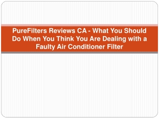 PureFilters Reviews CA - What You Should Do When You Think You Are Dealing with a Faulty Air Conditioner Filter