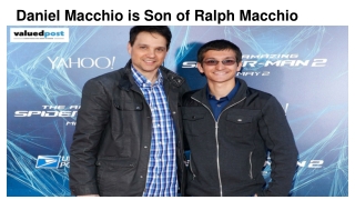 Daniel Macchio is son of Ralph Macchio