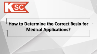How to Determine the Correct Resin for Medical Applications?