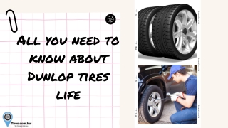 All You Need To Know About Dunlop Tires Life