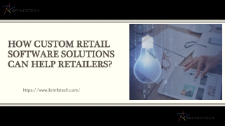 How Custom Retail Software Solutions Can Help Retailers