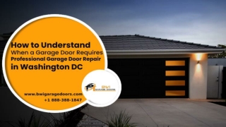 How to Understand When a Garage Door Requires Professional Garage Door Repair in Washington DC