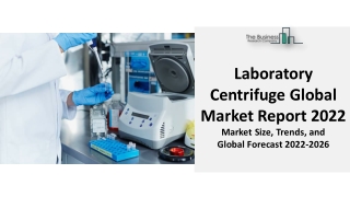 Laboratory Centrifuge Market 2022 Industry Size, Share, Growth By Demand