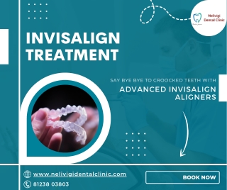 Advanced Invisalign Aligners | Best Dental Clinic in Bellandur | Nelivigi Dental